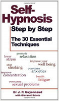 Self-hypnosis Step by Step The 30 Essential Techniques