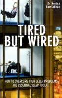 Tired But Wired