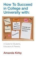 How to Succeed at College and University with Specific Learning Difficulties