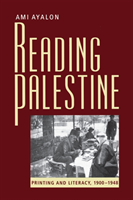 Reading Palestine Printing and Literacy, 1900-1948
