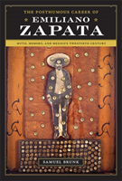 Posthumous Career of Emiliano Zapata