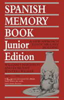 Spanish Memory Book A New Approach to Vocabulary Building, Junior Edition