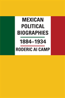 Mexican Political Biographies, 1884–1934