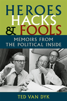 Heroes, Hacks, and Fools