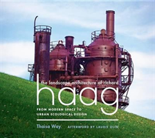 Landscape Architecture of Richard Haag