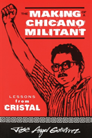 Making of a Chicano Militant