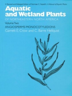 Aquatic and Wetland Plants of Northeastern North America v. 2; Agiosperms - Monocotyledons
