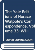 Yale Editions of Horace Walpole's Correspondence, Volume 33