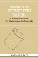 Elements of the Scientific Paper A Step-by-Step Guide for Students and Professionals