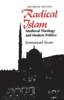 Radical Islam : Medieval Theology and Modern Politics