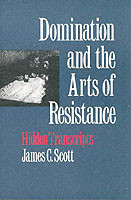 Domination and Arts of Resistance