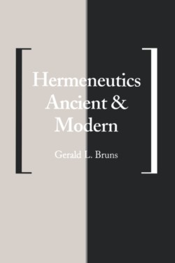 Hermeneutics Ancient and Modern