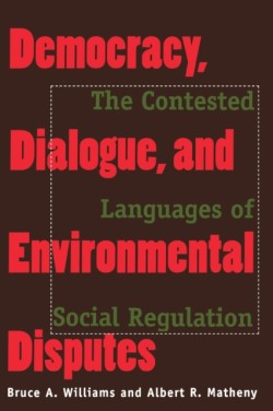 Democracy, Dialogue, and Environmental Disputes