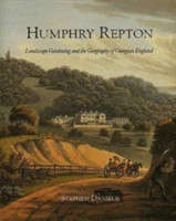 Daniels, Stephen - Humphry Repton Landscape Gardening and the Geography of Georgian England