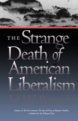 Strange Death of American Liberalism