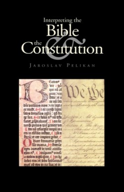 Interpreting the Bible and the Constitution