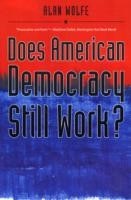 Does American Democracy Still Work?