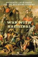 War with Hannibal Authentic Latin Prose for the Beginning Student