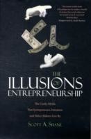 Illusions of Entrepreneurship