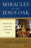 Miracles at the Jesus Oak