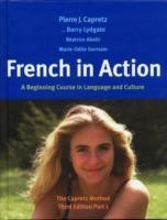 French in Action A Beginning Course in Language and Culture: The Capretz Method, Part 1
