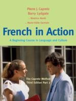 French in Action A Beginning Course in Language and Culture: The Capretz Method, Part 2