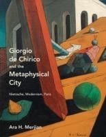Giorgio de Chirico and the Metaphysical City
