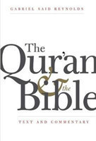 The Qur'an and the Bible Text and Commentary