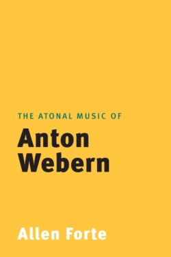 Atonal Music of Anton Webern