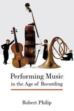 Performing Music in the Age of Recording