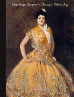 John Singer Sargent and Chicago’s Gilded Age