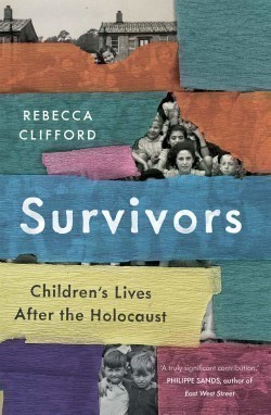 Survivors - Children`s Lives After the Holocaust