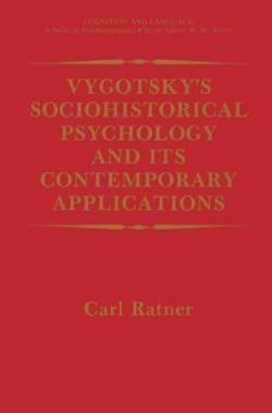 Vygotsky’s Sociohistorical Psychology and its Contemporary Applications