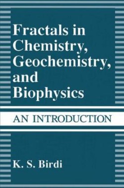 Fractals in Chemistry, Geochemistry, and Biophysics