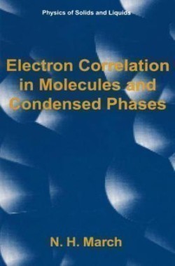 Electron Correlation in Molecules and Condensed Phases
