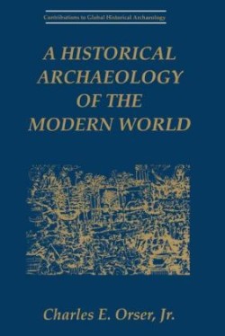Historical Archaeology of the Modern World