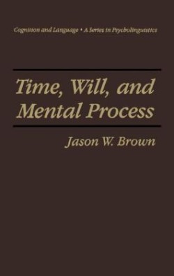 Time, Will, and Mental Process