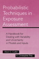 Probabilistic Techniques in Exposure Assessment