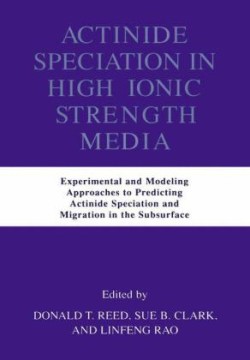 Actinide Speciation in High Ionic Strength Media