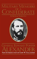 Military Memoirs Of A Confederate