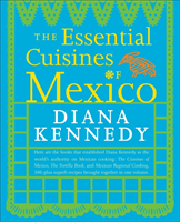 Essential Cuisines of Mexico