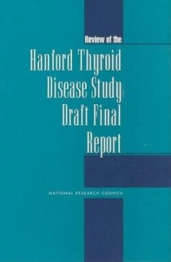 Review of the Hanford Thyroid Disease Study Draft Final Report