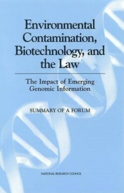 Environmental Contamination, Biotechnology, and the Law