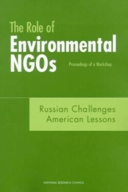 Role of Environmental NGOs, Russian Challenges, American Lessons