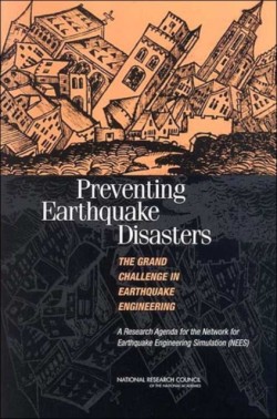 Preventing Earthquake Disasters: The Grand Challenge in Earthquake Engineering