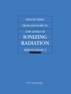 Health Risks from Exposure to Low Levels of Ionizing Radiation BEIR VII Phase 2