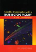 Scientific Opportunities with a Rare-Isotope Facility in the United States