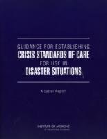 Guidance for Establishing Crisis Standards of Care for Use in Disaster Situations