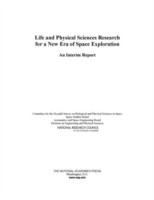 Life and Physical Sciences Research for a New Era of Space Exploration