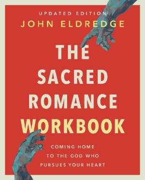 Sacred Romance Workbook, Updated Edition